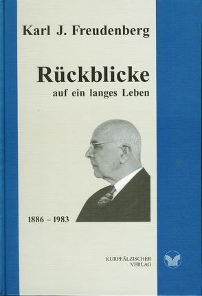 Rückblicke auf ein langes Leben von Freudenberg,  Karl J, Plieninger,  Herta, Plieninger,  Peter