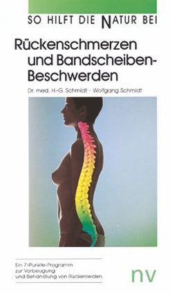 Rückenschmerzen und Bandscheibenbeschwerden von Schmidt,  Hans G, Schmidt,  Wolfgang