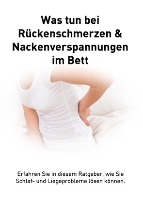 Rückenschmerzen und Verspannungen im Bett von Bazzotti,  Libero-Michael