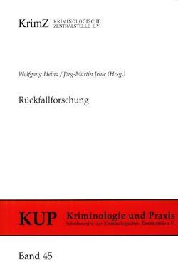 Rückfallforschung von Heinz,  Wolfgang, Jehle,  Jörg M