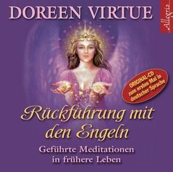 Rückführung mit den Engeln von Marosch,  Marina, Virtue,  Doreen