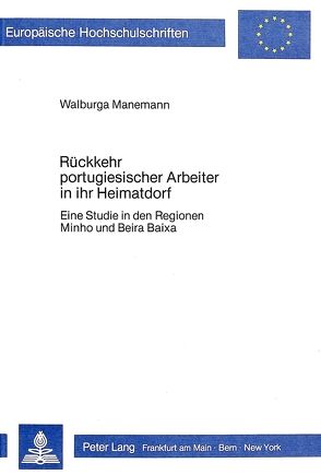 Rückkehr portugiesischer Arbeiter in ihr Heimatdorf von Manemann-Maldonado,  Walburga