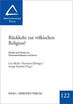 Rückkehr zur völkischen Religion? von Becht,  Lutz, Düringer,  Hermann, Koschel,  Ansgar