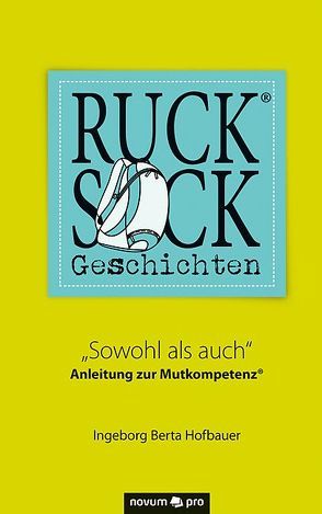 Rucksackgeschichten® von Hofbauer,  Ingeborg Berta