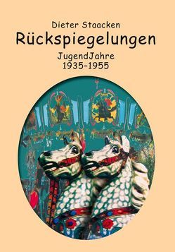 Rückspiegelungen von Staacken,  Dieter