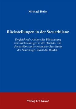 Rückstellungen in der Steuerbilanz von Heim,  Michael