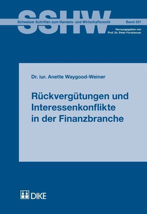 Rückvergütungen und Interessenkonflikte in der Finanzbranche von Waygood-Weiner,  Anette