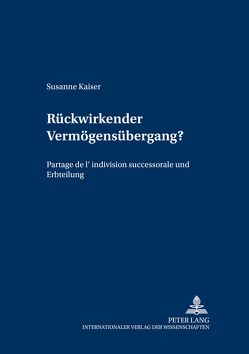 Rückwirkender Vermögensübergang? von Kaiser,  Susanne