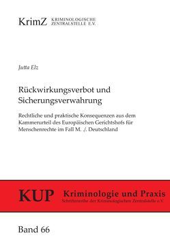 Rückwirkungsverbot und Sicherungsverwahrung von Elz,  Jutta