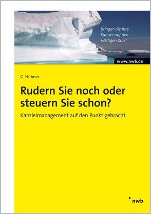 Rudern Sie noch oder steuern Sie schon? von Hübner,  Gunther