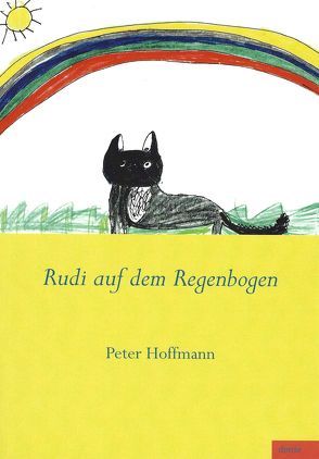 Rudi auf dem Regenbogen von Hoffmann,  Peter