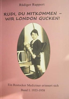 Rudi, du mitkommen – wir London gucken! von Ruppert,  Rüdiger