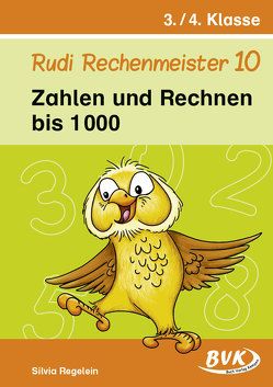 Rudi Rechenmeister 10 – Zahlen und Rechnen bis 1.000 von Regelein,  Silvia