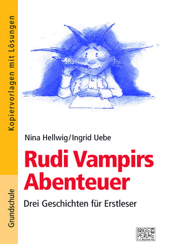 Rudi Vampirs Abenteuer von Hellwig,  Nina, Uebe,  Ingrid