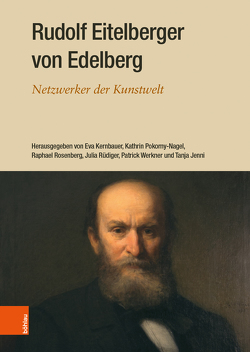 Rudolf Eitelberger von Edelberg von Auf der Heyde,  Alexander, Engel,  Martin, Hagen,  Timo, Jenni,  Tanja, Kernbauer,  Eva, Krierer,  Karl Reinhard, Lehrmann,  Gesa, Mayr,  Andrea, Morton,  Marsha, Noell,  Matthias, Pokorny-Nagel,  Kathrin, Prange,  Regine, Rampley,  Matthew, Rosenberg,  Raphael, Rüdiger,  Julia, Schemper-Sparholz,  Ingeborg, Scholl,  Christian, Scilipoti,  Monica, Stalla,  Robert, Szemethy,  Hubert D., Telesko,  Werner, Vasold,  Georg, Vybíral,  Jindrich, Werkner,  Patrick, Winkel,  Andreas, Ziemer,  Elisabeth