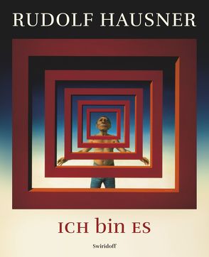 Rudolf Hausner · ICH bin ES von Aigner,  Carl, Marks,  Matthias, Ronte,  Dieter, Weber,  C. Sylvia