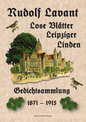 Rudolf Lavant. Lose Blätter Leipziger Linden von Cramer,  Gerd