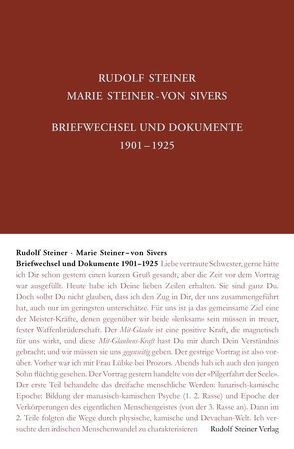 Rudolf Steiner – Marie Steiner-von Sivers: Briefwechsel und Dokumente 1901-1925 von Rudolf Steiner Nachlassverwaltung, Steiner,  Rudolf, Steiner-von Sievers,  Marie