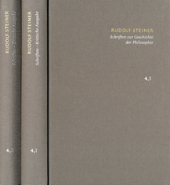 Rudolf Steiner: Schriften. Kritische Ausgabe / Band 4,1-2: Schriften zur Geschichte der Philosophie von Clement,  Christian, Förster,  Eckart, Steiner,  Rudolf