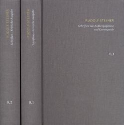 Rudolf Steiner: Schriften. Kritische Ausgabe / Band 8,1-2: Schriften zur Anthropogenese und Kosmogonie von Clement,  Christian, Hanegraaff,  Wouter J, Steiner,  Rudolf