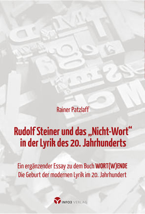 Rudolf Steiner und das „Nicht-Wort“ in der Lyrik des 20. Jahrhunderts von Patzlaff,  Rainer