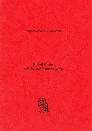 Rudolf Steiner und die Bodhisattva-Frage von Meyer-Uhlenried,  Karl-Heinrich