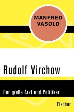 Rudolf Virchow von Vasold,  Manfred