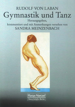 Rudolf von Laban Gymnastik und Tanz von Meinzenbach,  Sandra