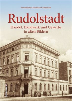 Rudolstadt von Freundeskreis Stadtführer Rudolstadt Günther Hille