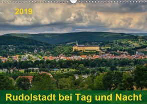 Rudolstadt bei Tag und Nacht (Wandkalender 2019 DIN A3 quer) von Wenk,  Michael