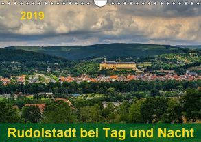 Rudolstadt bei Tag und Nacht (Wandkalender 2019 DIN A4 quer) von Wenk,  Michael