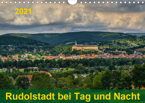 Rudolstadt bei Tag und Nacht (Wandkalender 2021 DIN A4 quer) von Wenk,  Michael