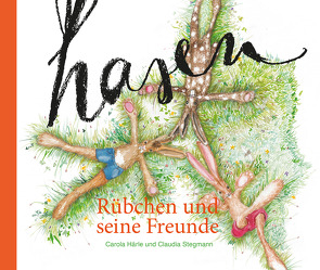 Rübchen und seine Freunde von Härle,  Carola, Stegmann,  Claudia