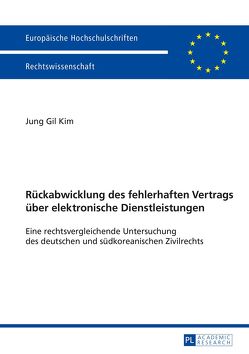 Rückabwicklung des fehlerhaften Vertrags über elektronische Dienstleistungen von Kim,  Jung Gil