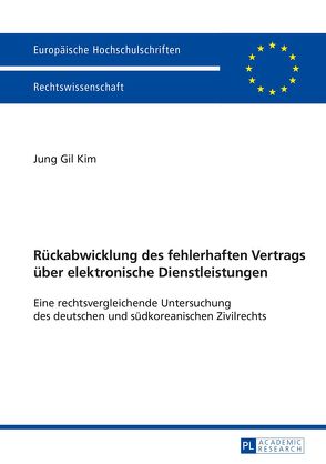 Rückabwicklung des fehlerhaften Vertrags über elektronische Dienstleistungen von Kim,  Jung Gil