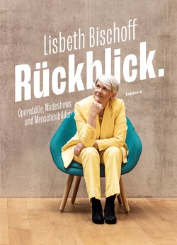 RÜCKBLICK. von Bischoff,  Lisbeth