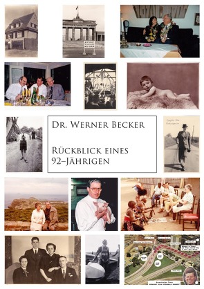 Rückblick eines 92–Jährigen von Becker,  Werner