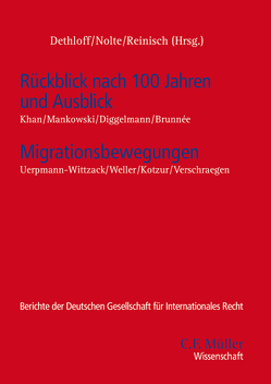 Rückblick nach 100 Jahren und Ausblick – Migrationsbewegungen von Dethloff,  Nina, Khan,  Daniel-Erasmus, Mankowski,  Peter, Nolte,  Georg, Reinisch,  August, Uerpmann-Wittzack,  Robert, Weller,  Marc-Philippe