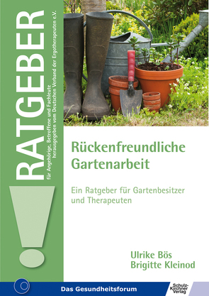 Rückenfreundliche Gartenarbeit von Bös,  Ulrike, Kleinod,  Brigitte