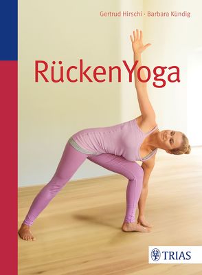 RückenYoga von Hirschi,  Gertrud, Kündig,  Barbara