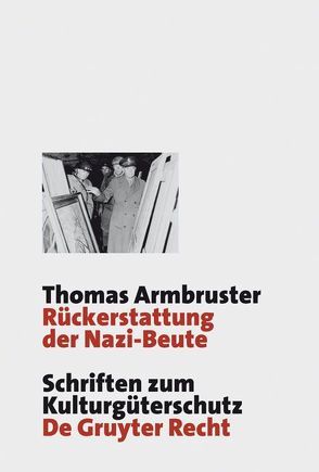 Rückerstattung der Nazi-Beute von Armbrüster,  Thomas