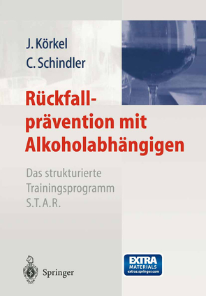 Rückfallprävention mit Alkoholabhängigen von Körkel,  Joachim, Schindler,  Christine