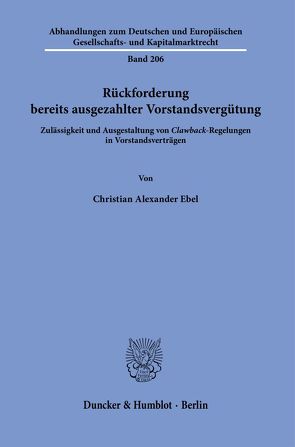 Rückforderung bereits ausgezahlter Vorstandsvergütung. von Ebel,  Christian Alexander