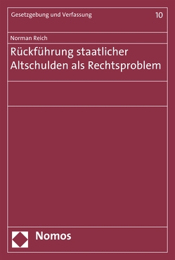 Rückführung staatlicher Altschulden als Rechtsproblem von Reich,  Norman