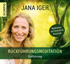 Rückführungsmeditation von Iger,  Jana