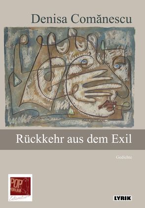 Rückkehr aus dem Exil von Comănescu,  Denisa, Cornelius,  Jan, Gehrisch,  Peter, Pop,  Traian