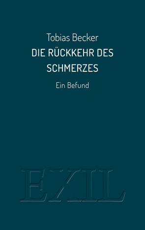 Rückkehr des Schmerzes von Becker,  Tobias