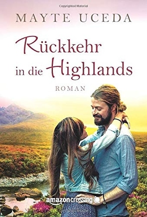 Rückkehr in die Highlands von Uceda,  Mayte, Will,  Karin