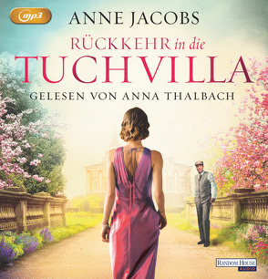 Rückkehr in die Tuchvilla von Jacobs,  Anne, Thalbach,  Anna