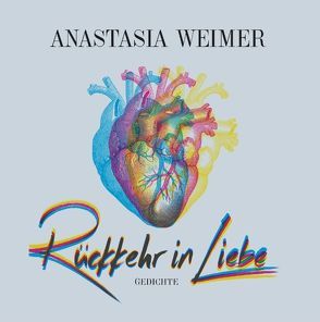 Rückkehr in Liebe von Weimer,  Anastasia